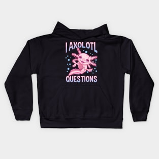 Cute & Funny I Axolotl Questions Walking Fish Pun Kids Hoodie